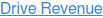 Drive Revenue